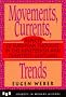 Movements, Currents, Trends: Aspects of European Thought in the Nineteenth and Twentieth Centuries (Sources in Modern History Series)