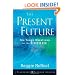The Present Future: Six Tough Questions for the Church (Jossey-Bass Leadership Network Series)