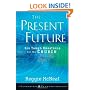 The Present Future: Six Tough Questions for the Church (Jossey-Bass Leadership Network Series)