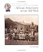 African-Americans in the Old West (Cornerstones of Freedom)