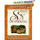 Soy of Cooking; Easy to Make Vegetarian, Low-Fat, Fat-Free, and Antioxidant-Rich Gourmet... by Low Fat Cooking