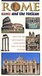 Rome and the Vatican: Discover the Archaeology, Monuments and Churches of Rome
