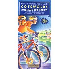 Cotswolds Mountain Bike Routes: The User Friendly Map and Guide