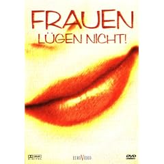 Frauen l�gen nicht