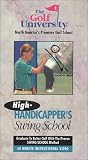 High Handicapper`s Swing School [VHS]