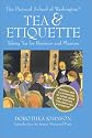 Tea & Etiquette (Revised): Taking Tea for Business and Pleasure (Capital Lifestyles)