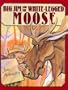 Big Jim and the White-Legged Moose