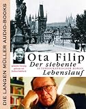 Der siebente Lebenslauf - 4 Cassetten - Autobiographischer Roman - Ota Filip, Jochen Striebeck