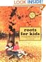 Roots for Kids: A Genealogy Guide for Young People. 2nd Edition