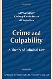 Crime and Culpability: A Theory of Criminal Law (Cambridge Introductions to Philosophy and Law)