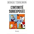 L'Intimit� surexpos�e