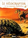 Le V&eacute;lociraptor et Les Derniers survivants