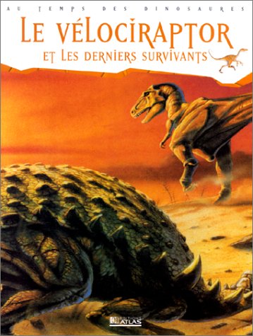 Le V�lociraptor et Les Derniers survivants