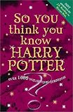So You Think You Know Harry Potter?