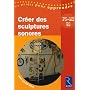 Créer des sculptures sonores PS, MS, GS (1Cédérom)