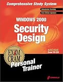 MCSE Windows 2000 Security Design Exam Cram Personal Trainer (Exam Cram)