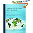 Global Burden of Disease and Risk Factors (Lopez, Global Burden of Diseases and Risk Factors) by  Alan D. Lopez, Colin D. Mathers, Majid Ezzati, and Dean T. Jamison