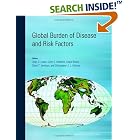 Global Burden of Disease and Risk Factors (Lopez, Global Burden of Diseases and Risk... by Alan D. Lopez, Colin D. Mathers, Majid Ezzati, and Dean T. Jamison