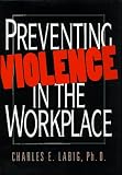 Preventing Violence in the Workplace