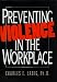 Preventing Violence in the Workplace
