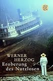 Eroberung des Nutzlosen - Werner Herzog