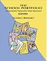 The School Portfolio: A Comprehensive Framework for School Improvement