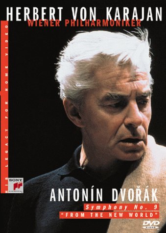 Herbert Von Karajan - His Legacy for Home Video: Antonin Dvorak - Symphony # 9 