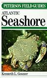 Field Guide to the Atlantic Seashore from the Bay of Fundy to Cape Hatteras (Peterson Field Guide Series)