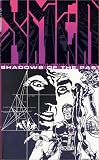 X-Men: Shadows of the Past X-Men: Shadows of the Past