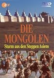 Die Mongolen - Sturm aus den Steppen Asiens - 
