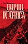Empire in Africa: Angola and Its Neighbors (Research in International Studies, Africa Series)
