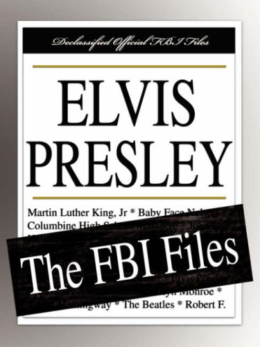 Elvis Presley: The FBI Files