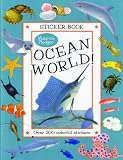 Ocean World!: over 200 colorful stickers (Maurice Pledger Sticker Book)