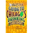 A Barfly's Guide to Chicago's Drinking Establishments by Tony Gordon