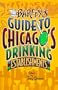 A Barfly's Guide to Chicago's Drinking Establishments