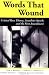 Book Words That Wound: Critical Race Theory, Assaultive Speech, And The First Amendment (New Perspectives on Law, Culture, and Society)