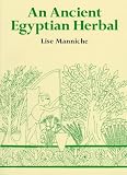 An Ancient Egyptian Herbal Lise Manniche