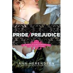 Pride/Prejudice: A Novel of Mr. Darcy, Elizabeth Bennet, and Their Other Loves