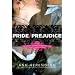 Pride/Prejudice: A Novel of Mr. Darcy, Elizabeth Bennet, and Their Other Loves