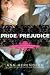 Pride/Prejudice: A Novel of Mr. Darcy, Elizabeth Bennet, and The... by Ann Herendeen Pride/Prejudice: A Novel of Mr. Darcy, Elizabeth Bennet, and The... by Ann Herendeen