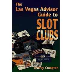 The Las Vegas Advisor Guide to Slot Clubs