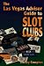 Search : The Las Vegas Advisor Guide to Slot Clubs