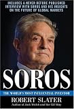 Soros: The Life, Ideas, and Impact of the World's Most Influential Investor