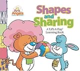 Shapes and Sharing: A 'Lift-A-Flap' Learning Book (Ark Angels): A 'Lift-A-Flap' Learning Book (Ark Angels)