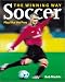 Books : Soccer the Winning Way: Play Like the Pros