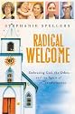 Radical Welcome: Embracing God, the Other and the Spirit of Transformation