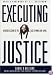 Executing Justice: An Inside Account of the Case of Mumia Abu-Jamal