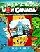 Wow Canada!: Exploring this Land from Coast to Coast