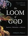 The Loom of God: Tapestries of Mathematics and Mysticism