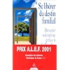 Se lib�rer du destin familial. Devenir soi-m�me gr�ce � la psychog�n�alogie
